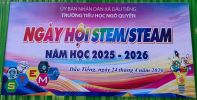NGÀY HỘI STEM/STEAM TRƯỜNG TIỂU HỌC NGÔ QUYỀN | NĂM HỌC 2025-2026